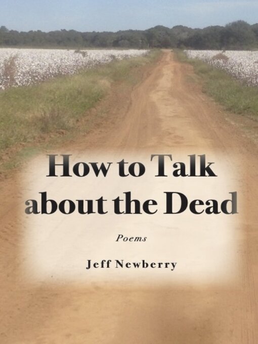 Title details for How to Talk about the Dead by Jeff Newberry - Available